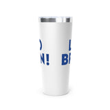 LET'S GO BRANDON!  (Team Brandon) - Copper Vacuum Insulated Tumbler, 22oz