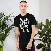 Anti Woke Woke Club v2 - USA MADE Unisex T-Shirt