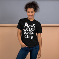 Anti Woke Woke Club v2 - USA MADE Unisex T-Shirt