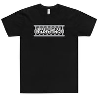 Decriminalize Parenting - USA MADE Unisex T-Shirt