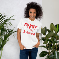 Ignore the Bourgeoisie - USA MADE Unisex T-Shirt