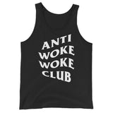 Anti Woke Woke Club - Unisex Tank Top