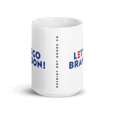 LET'S GO BRANDON!  (Team Brandon) - White glossy mug