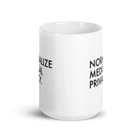 Normalize Medical Privacy - White glossy mug